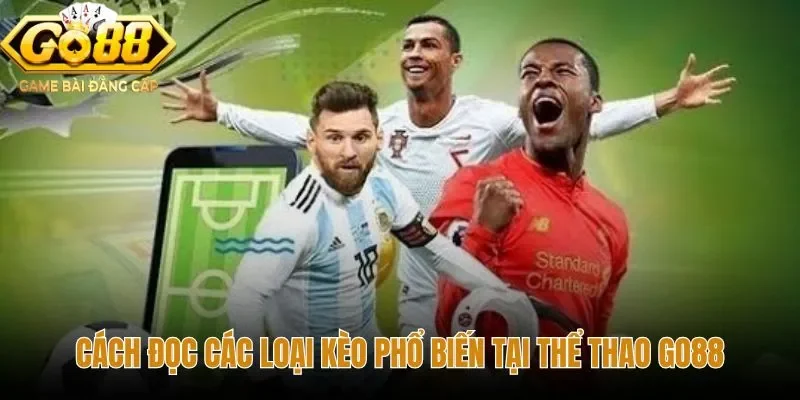 Bảng tỷ lệ Thể thao GO88 cùng các loại kèo phổ biến